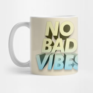 No Bad Vibes - Typographic Text Design Mug